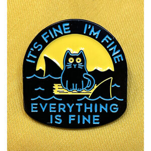 NWOT Black Enamel Cat Pin It's Fine I'm Fine Everything Is Fine Shark Raft Ocean